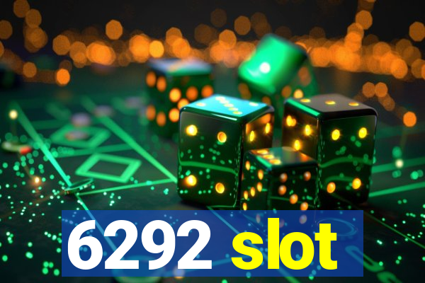 6292 slot